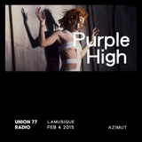 Purple High @ Union 77 Radio 4.02.2015 'Azimut'