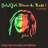 Jebar - Ganja Drum & Bass 3