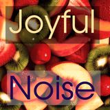 Joyful Noise