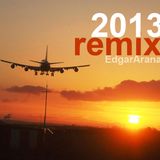 DJ Edgar Arana 2013 Remix Global House Sessions Top Hits