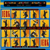 ***DJ PARIS EXOTIC STORE*** : A CRAZY JERKY NIGHT AROUND THE WORLD