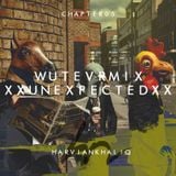 WUTEVRMIX CHAPTER 05 : XXUNEXPECTEDXX