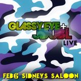 Glassy Eye + J.dub'L LIVE @ Sidney's Saloon Feb 6 2016