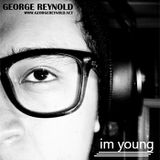 George - Im Young ft Reynold ( Mixcloud )