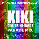 KIKI Manchester Pride 2015 Parade Mix