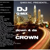 DJ Q-MiX - Down 4 Da Crown(EXPLICT LYRICS)