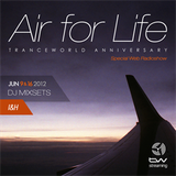 I & H Pres. Air For Life Tranceworld Anniversary