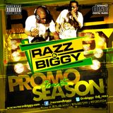 RAZZ AND BIGGY PRESENTS PROMO SEASON