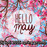 Dj Soti-2015 May (Spring promo mix)
