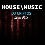 HOUSE MUSIC MIX - DJ CRIPTOS (LIVE REMIX)