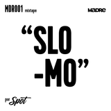MDR001 mixtape | "SLO-MO" por Spot
