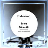 Farbenfroh - Bunte Töne #8