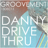 DANNY DRIVE THRU // 13DEC11