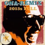 ONA-REMIX 2013's FULL
