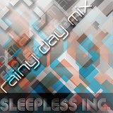 sleepless inc. >> rainy day mix