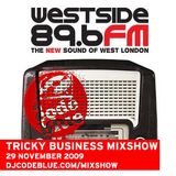 Tricky Business Mixshow: 29 Nov 09