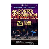 Porter Robinson @ Marque Theater July 3rd - Nathan Reeser Entry Mix
