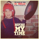 DJ SKILLZ: BEFORE MY TIME VOL. 1