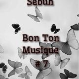 Sebuh - Bon Ton Musique #7