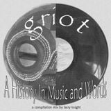 Griot: A History in Words and Music