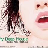 "My Deep House" Mixed Fede Cattoni.Podcast 13-2013