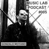 Music Lab Podcast | Gonzalo Moyano | #005