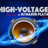 High Voltage Mix-Tape Vol.1 by DJ Major Playa