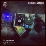 Bailão da Legalize #4 (15-08-13)