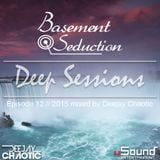 Basement Seduction // 012 // Deep Sessions by Deejay Chaotic