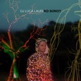 Kd Sono? - DJ Luca Lauri