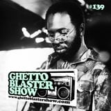 GHETTOBLASTERSHOW #139 (june 01/13)
