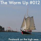 The Warm Up #012