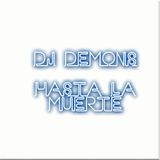 DJ DEMONS : HASTA LA MUERTE