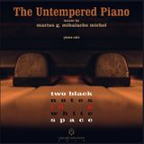 The Untempered Piano I