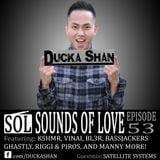 Ducka Shan- Sounds of Love 53 Guestmix: Satellite Systems