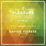 Davide Fiorese - Pelasure DHOME 09.01.15 Pt.2