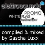 Sascha Luxx - WHITE FLAG Radioshow 09-13