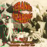 Veranos Bizarros - Vol. 1 "Aquellos Veranos..." - Emitido: 8 Julio 2005 - Radio Gaucin FM