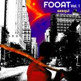 FOOAT Vol.1 / DJ Sesqui