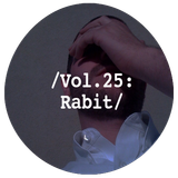 Liminal Sounds Vol.25: Rabit