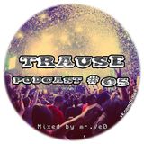 TRAUSE Podcast – Episode #05 (Mixed by Mr. Ve0) (21.02.2013)
