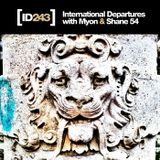Myon and Shane - International Departures Episode 243