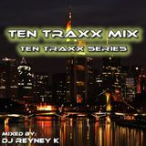 Reyney K - Ten Traxx Mix Vol. 17