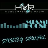 THE MIAMI HOUSE SHOW STRCICTLY SOULFUL 03 - 16 MAR 2015
