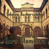 Timofey Razborschikov - Rare Moments