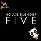 House Blender 5 - Kiss my Panda