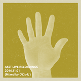 ASET LIVE RECORDINGS 2014.11.01 (Mixed by フロッピ)