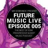 Future Music Live Podcast Episode 005