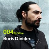 E.P. 004 "Dj Edition": Boris Divider