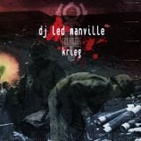 DJ Led Manville - Krieg (2007)
